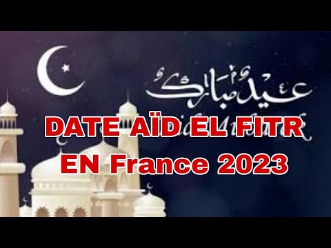 DATE AÏD EL FITR EN France 2023