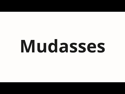 How to pronounce Mudasses