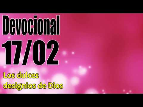 Los dulces designios de Dios. Devocional John Piper Solid Joys 17/02