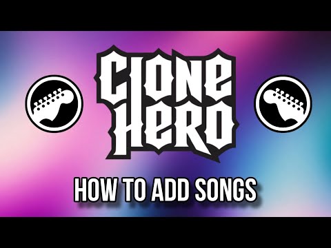 HOW TO ADD SONGS IN CLONE HERO (Step by Step Tutorial)