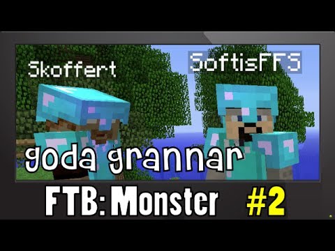 FTB Monster på Maera #2 Goda grannar med SweDuck