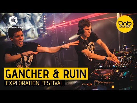 Gancher & Ruin - Exploration Festival 2017 | Drum and Bass