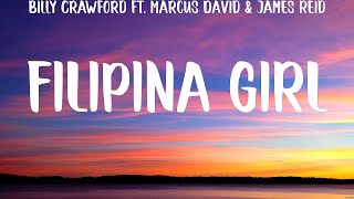 Filipina girl - Billy Crawford ft. Marcus David &amp; James Reid (Lyrics) - RAPSTAR, ILYSB,