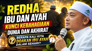 Download lagu REDHA IBU DAN AYAH KUNCI KEBAHAGIAAN DUNIA DAN AKHIRAT! - Ustaz Wadi Annuar mp3
