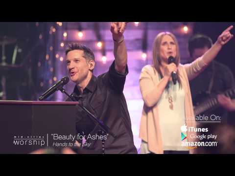 "Beauty For Ashes" Live-Worship Music Video