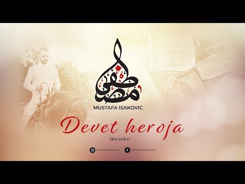 MUSTAFA ISAKOVIĆ // DEVET HEROJA (KARAOKE)