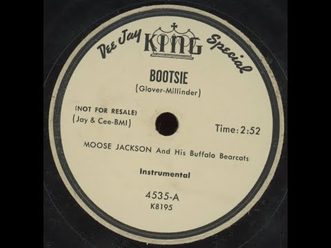 Bull Moose Jackson "Bootsie" (1952) 1950s r & b saxophone hit Moose Jackson & His Buffalo Bearcats