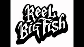 Reel Big Fish- Suckers