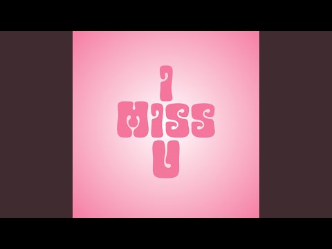 I MISS U