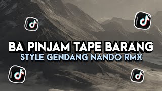 Download lagu DJ BA PINJAM TAPE BARANG || STYLE GENDANG VIRAL TIKTOK - Nando rmx mp3 Download lagu DJ BA PINJAM TAPE BARANG || STYLE GENDANG VIRAL TIKTOK - Nando rmx mp3