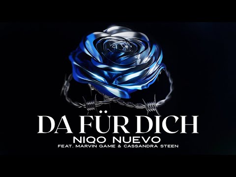 Niqo Nuevo - Da Für Dich (feat. Marvin Game & Cassandra Steen)