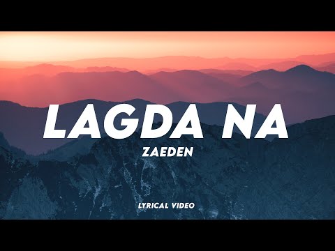 Lagda Na - Zaeden  | Lyrical Video | Unied Studios