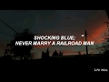 Shocking Blue | Never marry a railroad man | (Sub. Español/Inglés)