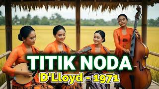 Download lagu 🎵 TITIK NODA | D'Lloyd - 1971 | Cover Versi Keroncong Klasik – Pelintas Waktu Cover Ai mp3