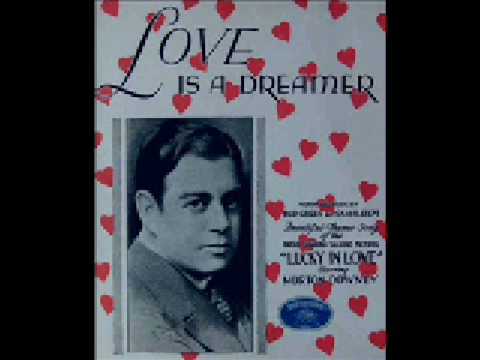 "Love Is A Dreamer" (1929)  Morton Downey