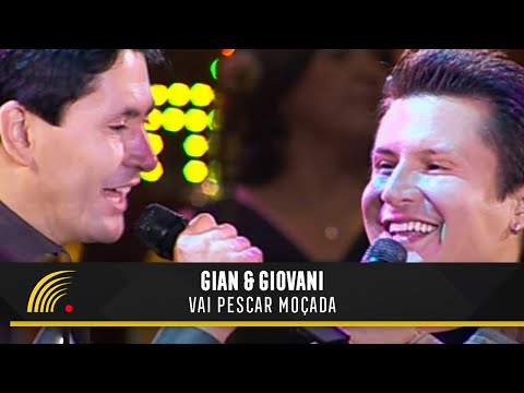 Vai Pescar Moçada - Gian e Giovani