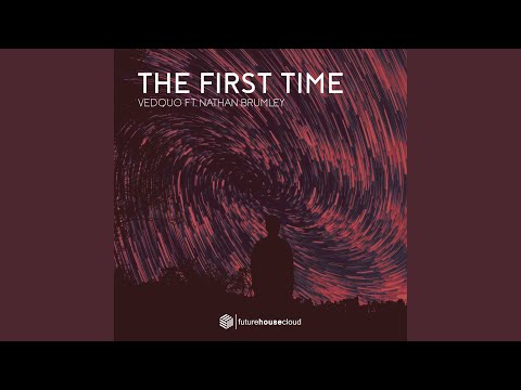 The First Time (feat. Nathan Brumley)