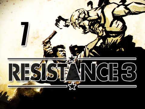 Resistance 3 : Walkthrough Part 7 [Ch 7] Friends in Low Places Let's Play (Gameplay & Commentary)