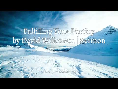 David Wilkerson - Fulfilling Your Destiny | New Sermon