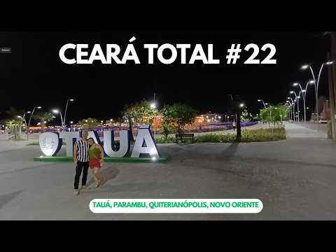 Ceará Total #22 - Tauá, Parambu, Quiterianópolis, Novo Oriente