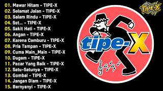 Download lagu TIPE-X - KUMPULAN LAGU-LAGU PILIHAN TERBAIK & TERPOPULER | SELAMAT JALAN - TIPE-X mp3