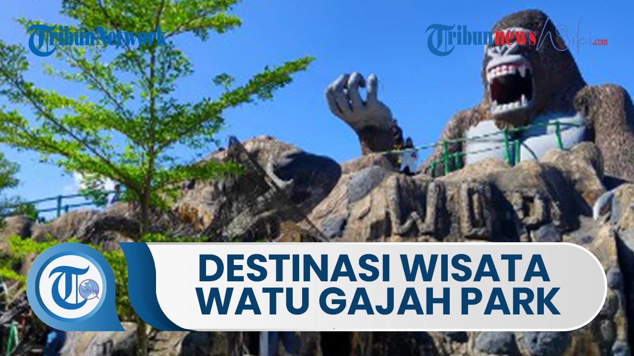 Mengenal Wisata Watu Gajah Park merupakan salah satu objek wisata di Kabupaten Semarang