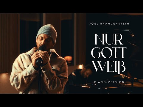 Joel Brandenstein - Nur Gott weiß (Piano Version)