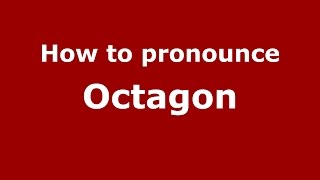 How to pronounce Octagon