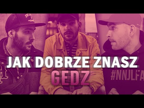 JAK DOBRZE ZNASZ - GEDZ