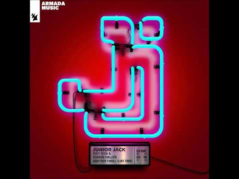 Junior Jack Feat. SE:SA & Sharon Phillips - Another Thrill (Like This) (Extended Mix) [ARMADA MUSIC]