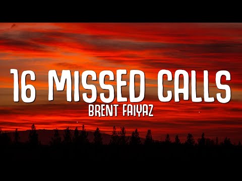 16 Missed Calls (Lyrics) - Brent Faiyaz