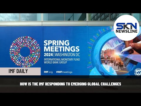 HOW IS THE IMF RESPONDING TO EMERGING GLOBAL CHALLENGES