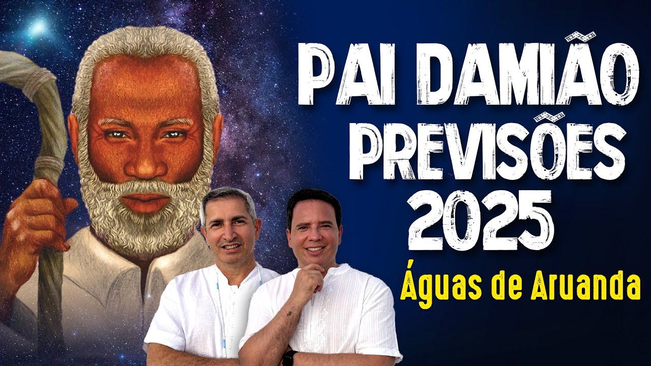PREVISÕES 2025 por PAI DAMIÃO - ÁGUAS DE ARUANDA