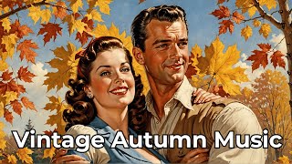 Cozy Vintage Autumn Music - Warm Up Your Soul
