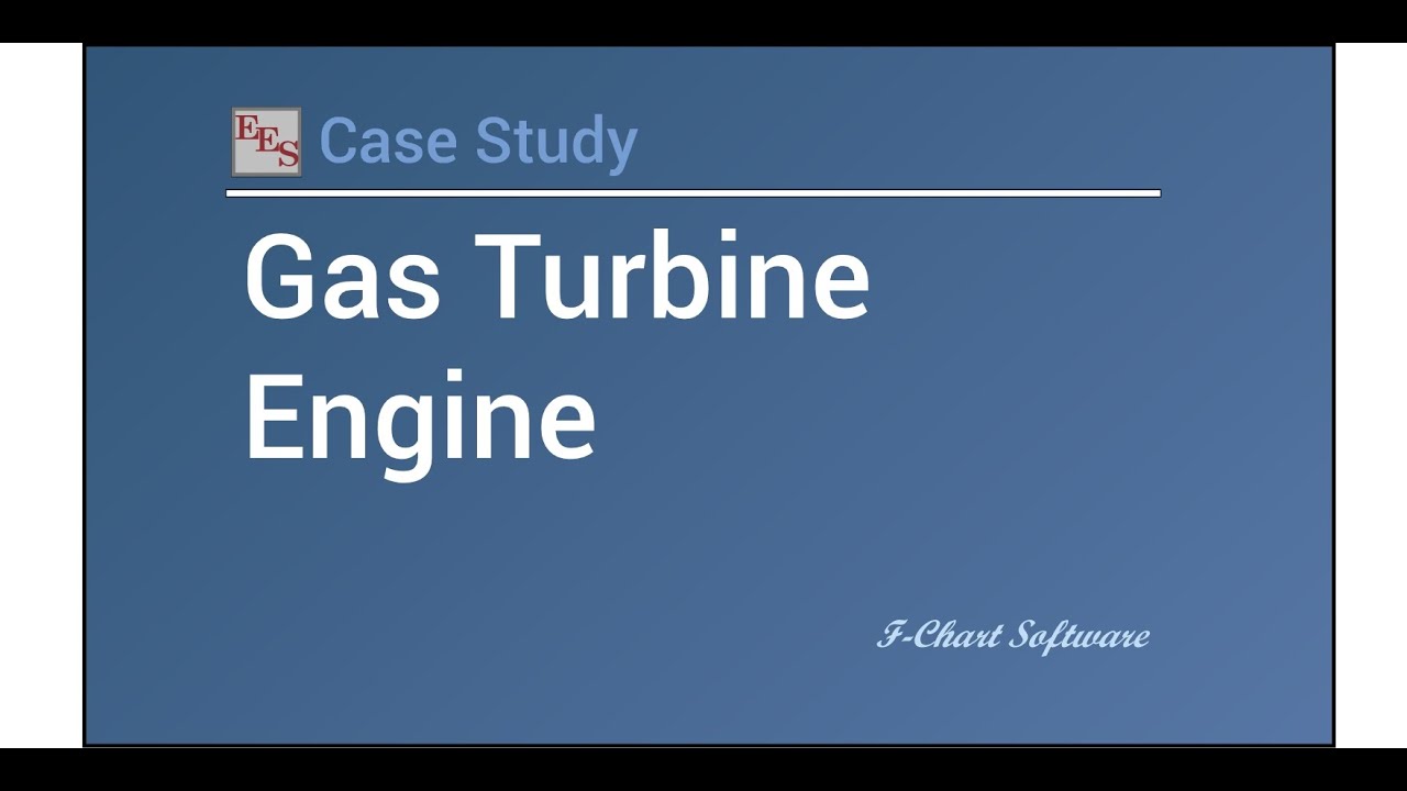 Case Study: Gas Turbine Engine