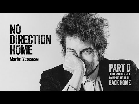 No Direction Home: Bob Dylan - Part D [no spoilers version]