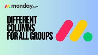 How to Make Different Columns for All Groups on Monday.com | Easy Guide 2026