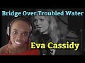 *Powerful* African Girl First Time Hearing Eva Cassidy - Bridge Over Troubled Water | REACTION