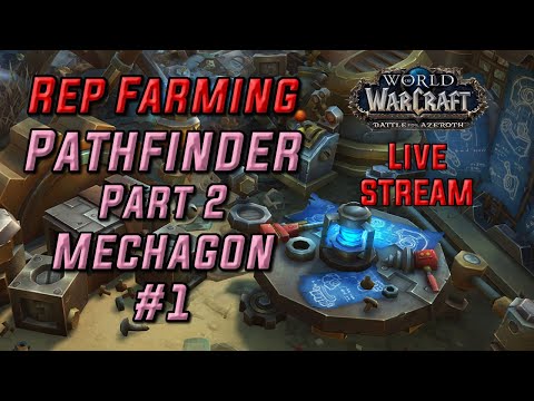 Live Stream: Reputation Farming for BFA Pathfinder 2 - Mechagon #1