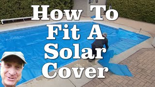 How to Fit a Solar Cover for a Swimming Pool