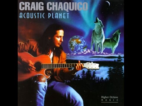 Acoustic Planet [full cd] ☊  CRAIG CHAQUICO