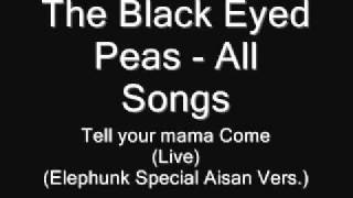 93. The Black Eyed Peas - Tell your mama come (live)