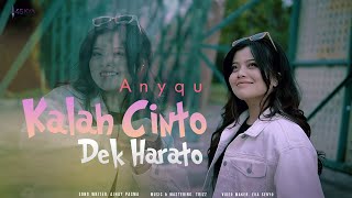 Download lagu Anyqu - KALAH CINTO DEK HARATO [   ] mp3