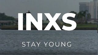 INXS - Stay Young (Lyrics)