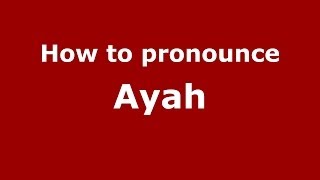 How to pronounce Ayah