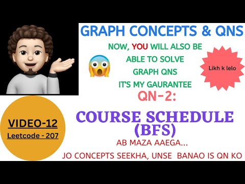 Course Schedule | Apple | Microsoft | Amazon | BFS | Graph Concepts & Qns - 12 | Leetcode 207
