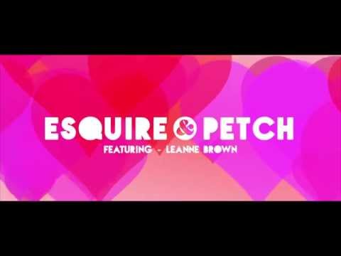 eSQUIRE & PETCH ft. Leanne Brown - Love Like This