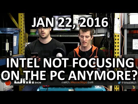 The WAN Show - Intel No Longer Focusing on PCs...?? - Jan 22, 2016