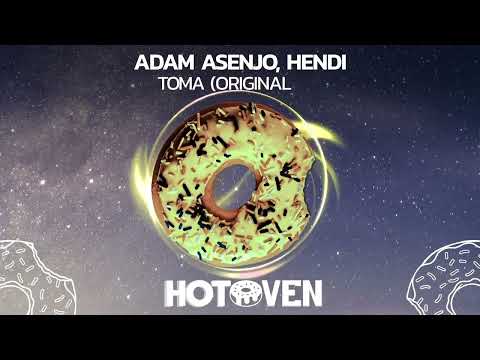 Adam Asenjo, Hendi - Toma (Original Mix)