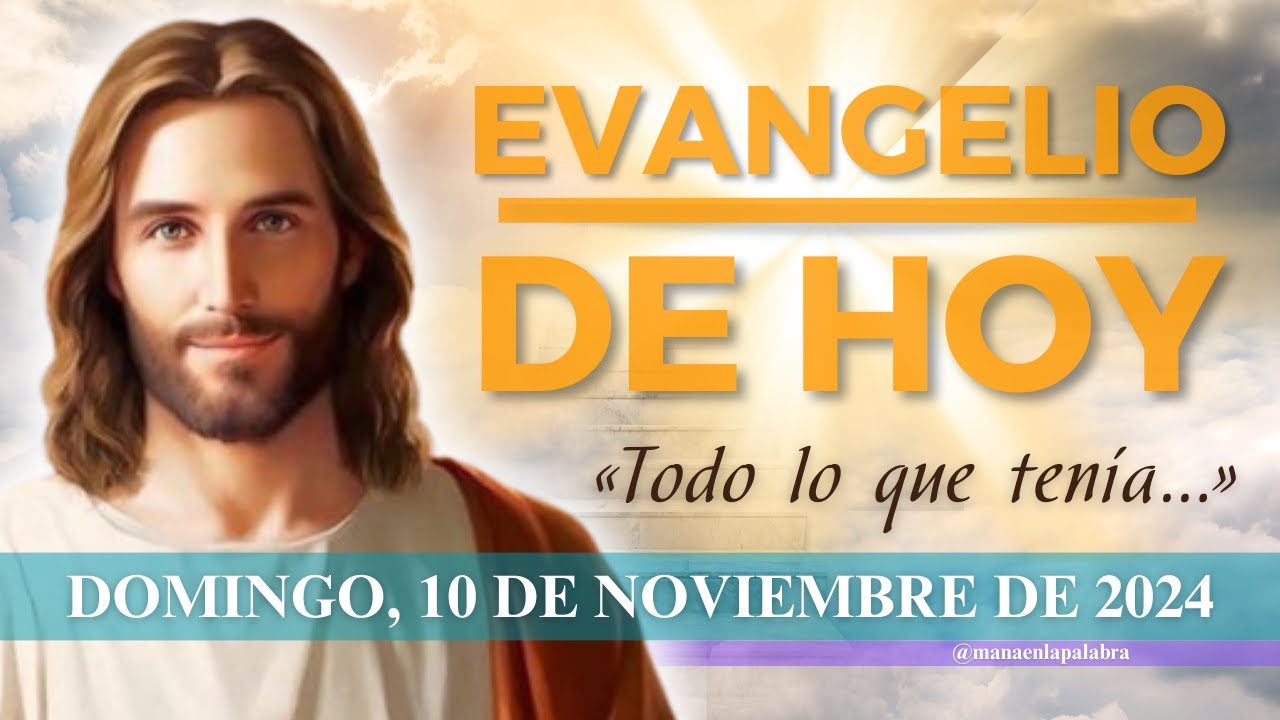 Evangelio de Hoy, Domingo 10 de Noviembre de 2024, Mc (12, 38-44): «Todo lo que tenía...»